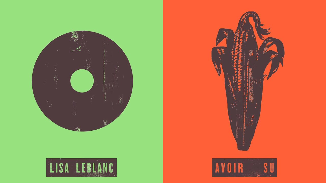 Lisa LeBlanc - Avoir su