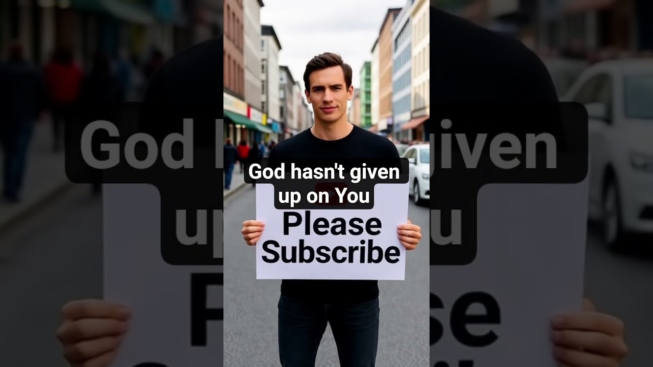 God hasn't GIVEN UP on YOU 