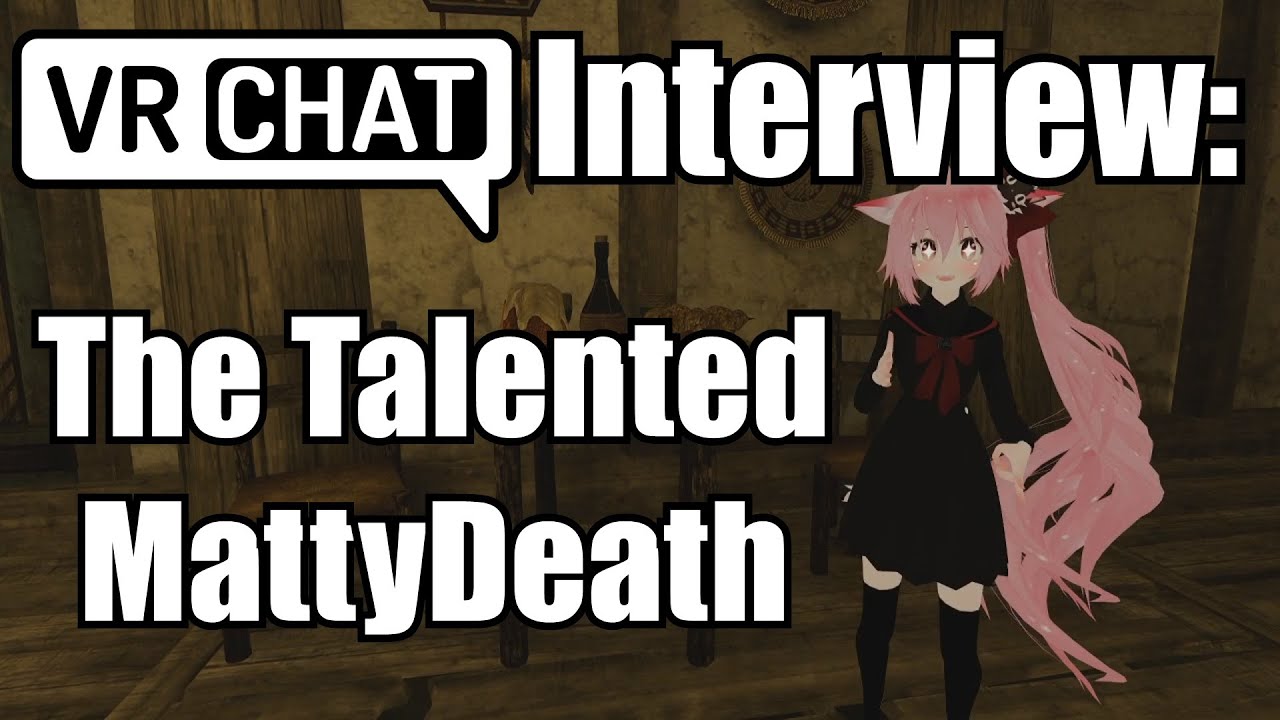 VRChat Interview: The Talented MattyDeath