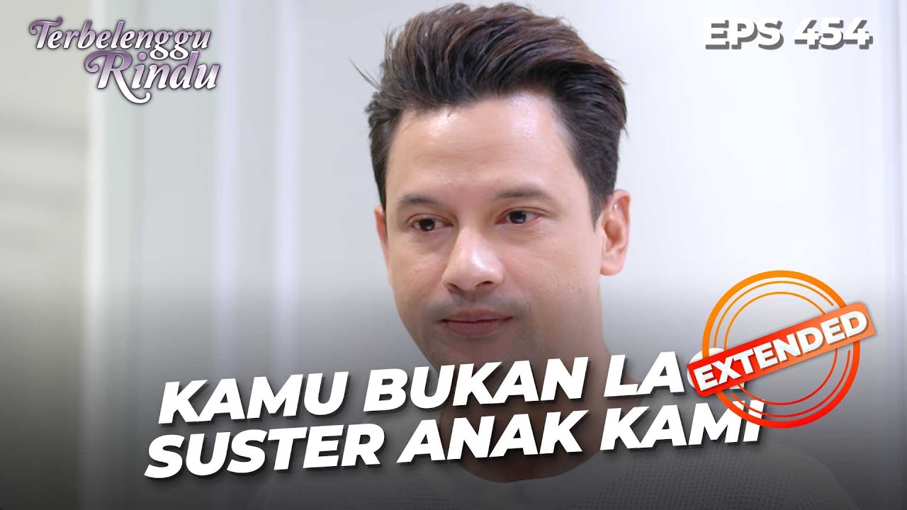 Biru Tetap Keukeuh Jauhkan Yuniar Dari Anak Mereka | TERBELENGGU RINDU | EPS. 454 EXTENDED VERSION