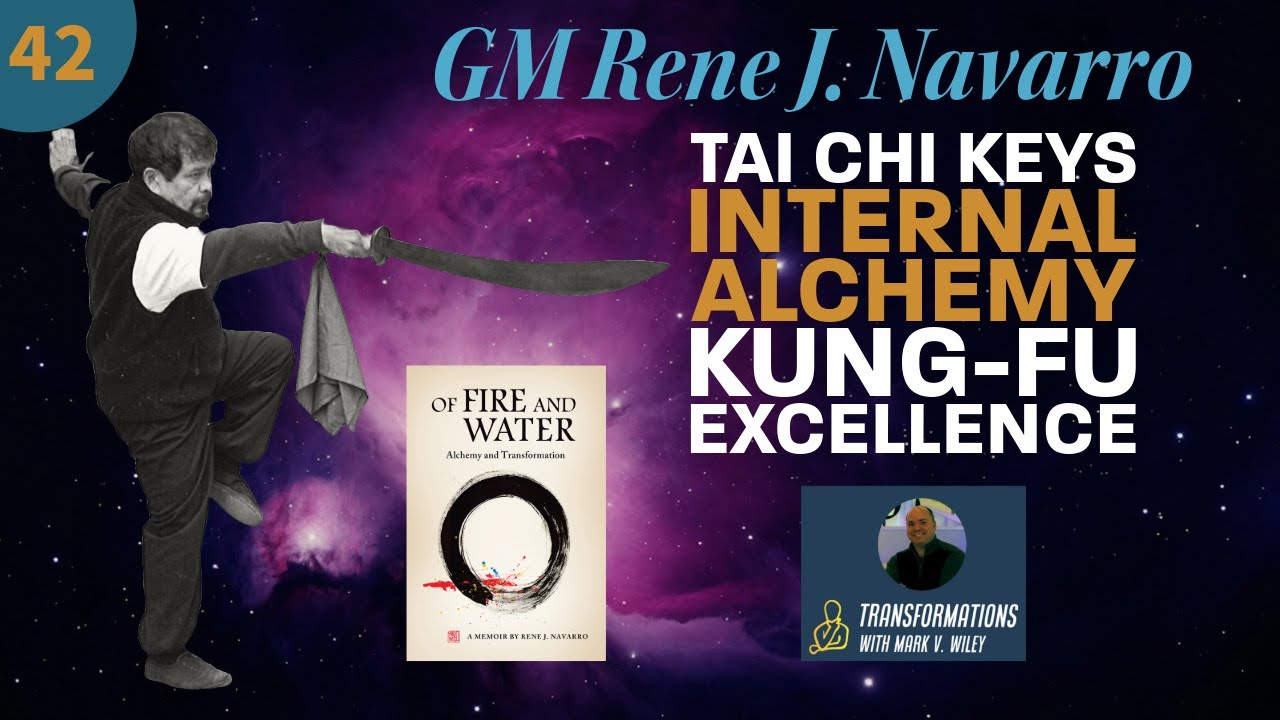 GM Rene Navarro Interview | Tai Chi Keys, Internal Alchemy, Kung-Fu Excellence