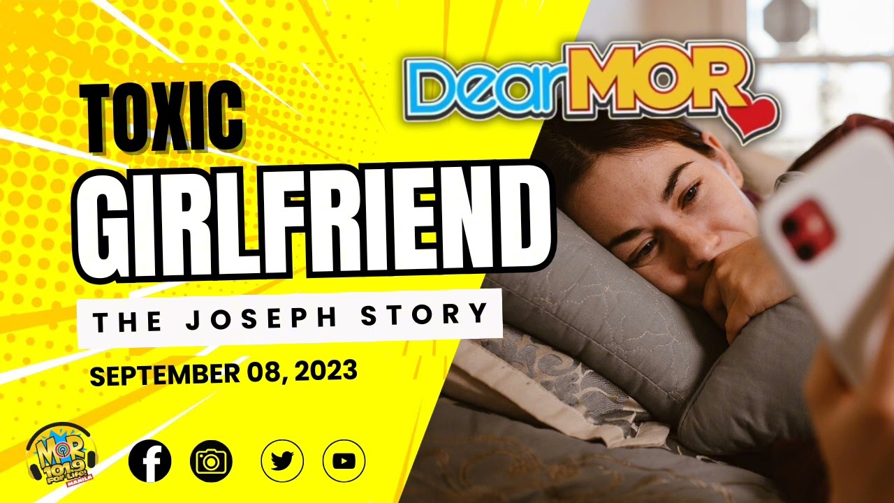 Kwentong Kamorkada l DearMor : Toxic Girlfriend ( The Joseph Story ) September 08, 2023