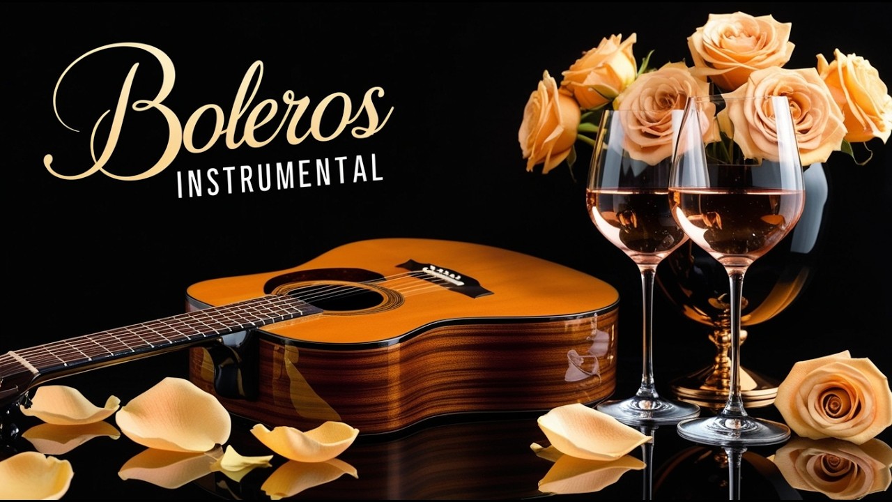 🔴 LIVE Beautiful Bolero Music | Relaxing Instrumental for Mind & Soul | 24/7 Radio