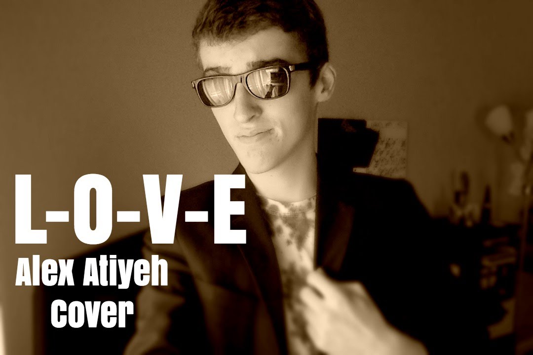 L-O-V-E | Alex Atiyeh Cover