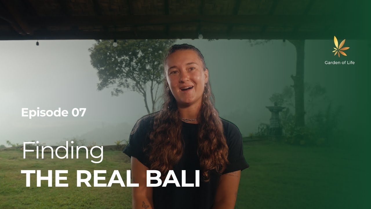 Finding the Real Bali: Welcome Home | Garden of Life Docuseries Eps. 7