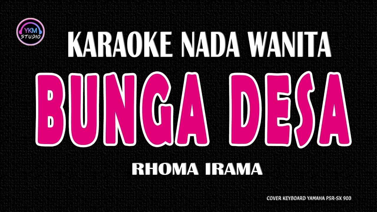 BUNGA DESA (RAIB)  - Karaoke Nada Wanita ( H RHOMA IRAMA )