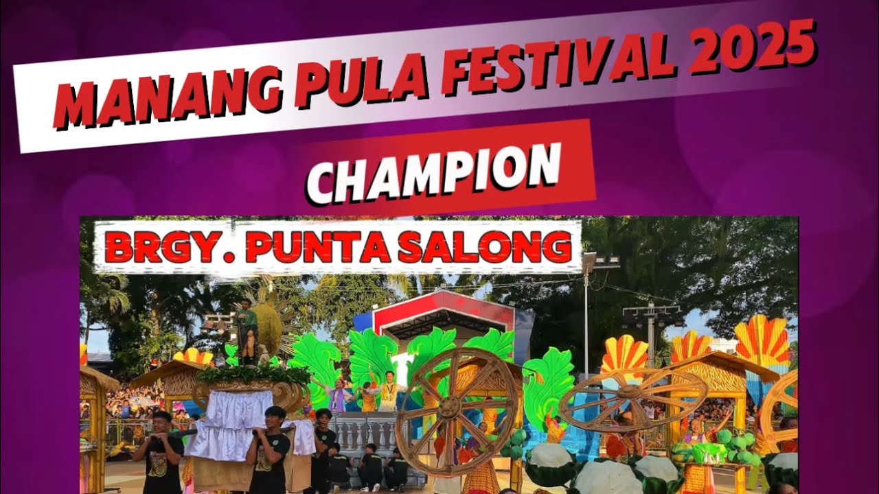 CHAMPION MANANG PULA FESTIVAL 2025 BRGY. PUNTA SALONG