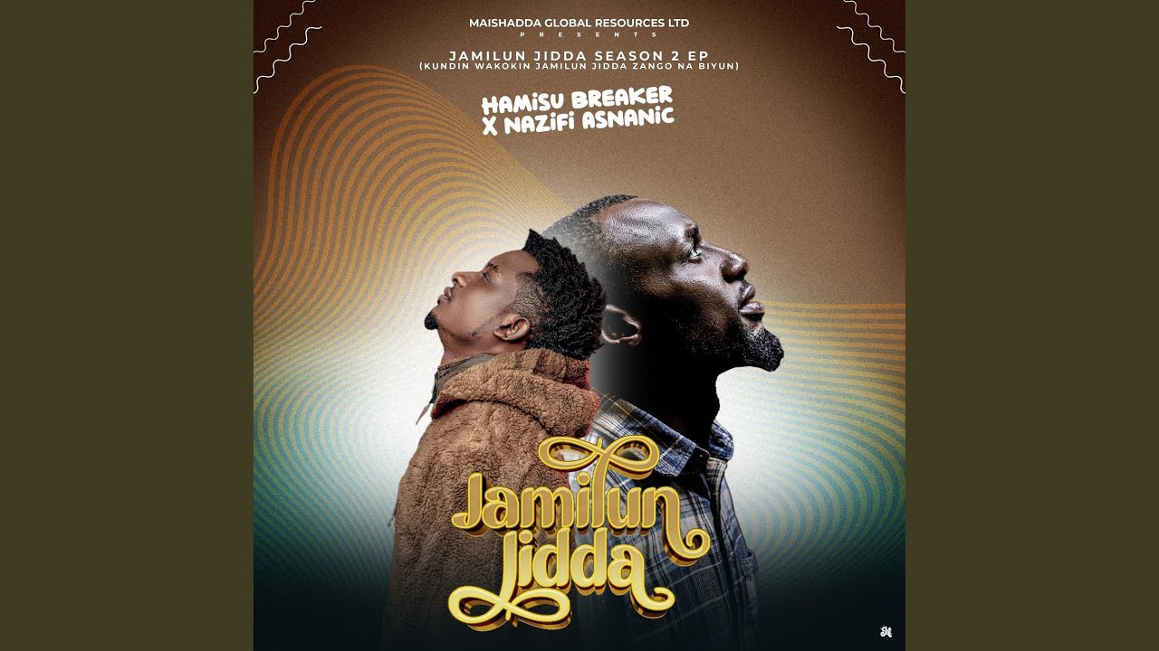 Jamilun jidda Season 2 (feat. Nazifi Asnanic & Zuwaira Isma'il)