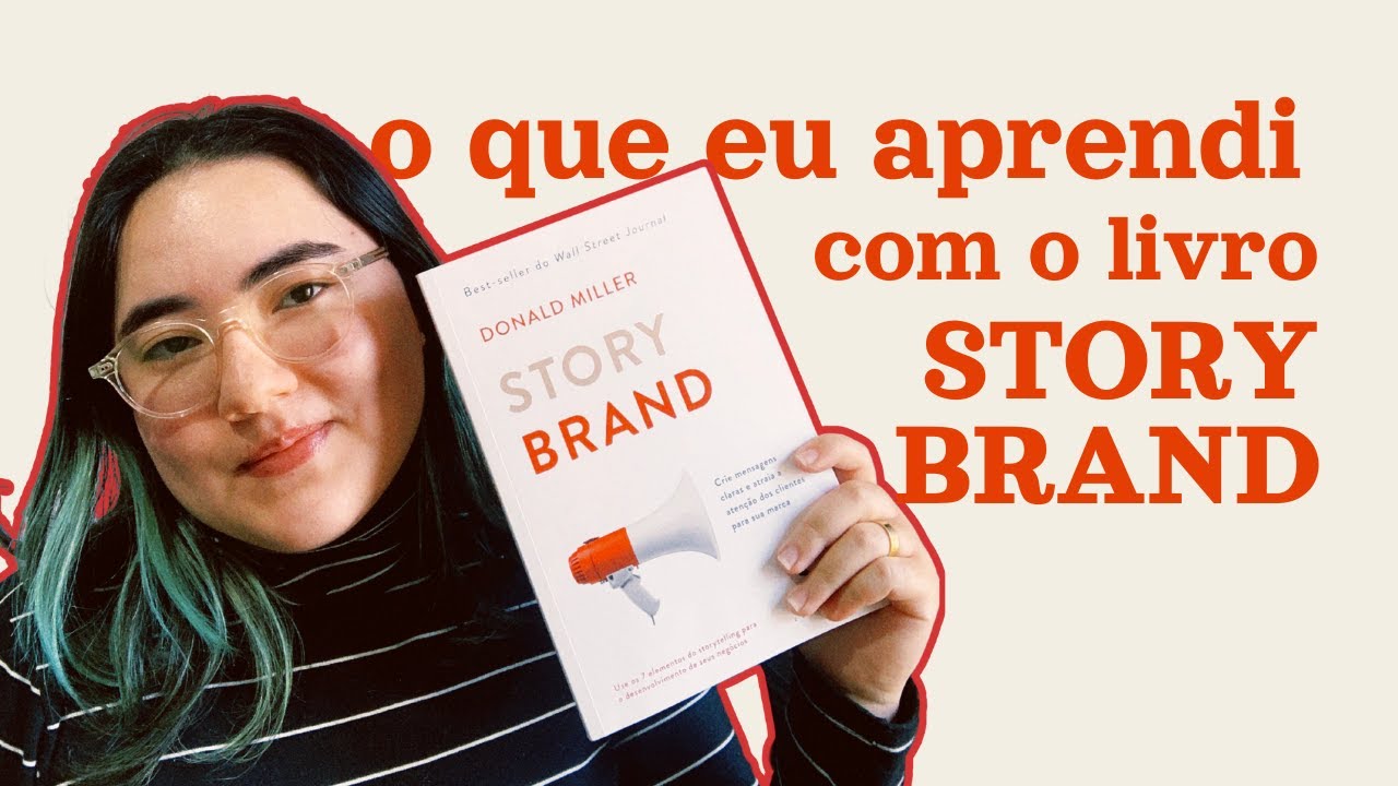 STORYBRAND explicado: como aplicar o método de Donald Miller na sua marca