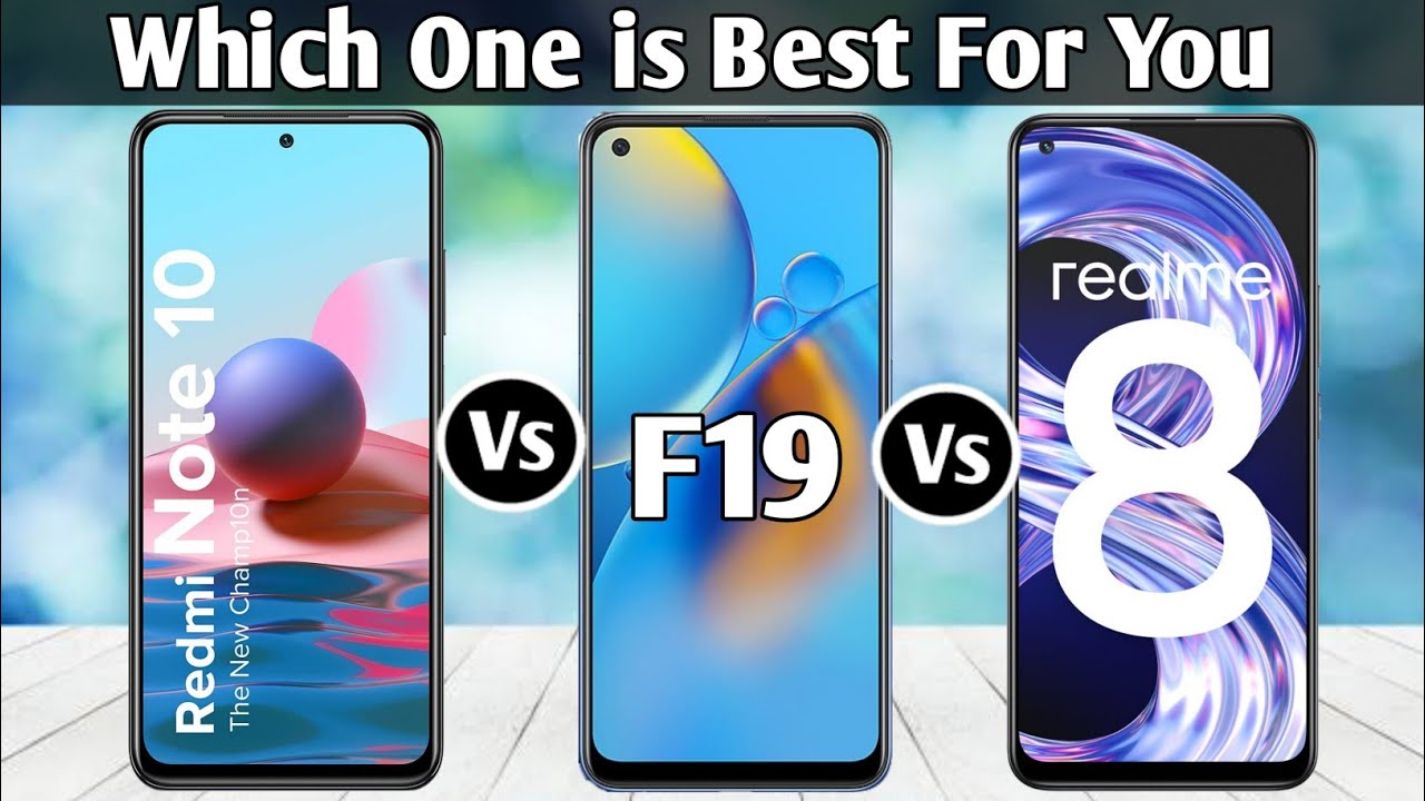 Redmi Note 10 Vs Oppo F19 Vs Realme 8