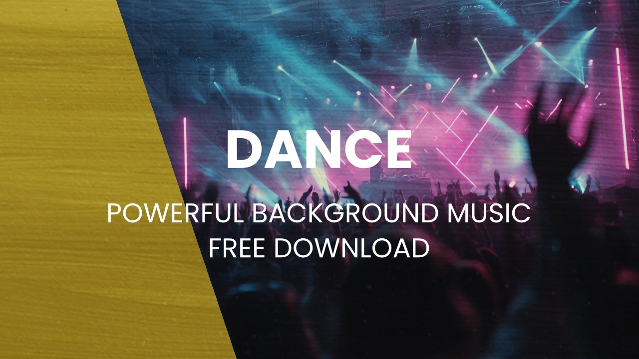 Dance | UPBEAT UPLIFTING POWERFUL MUSIC BACKGROUND