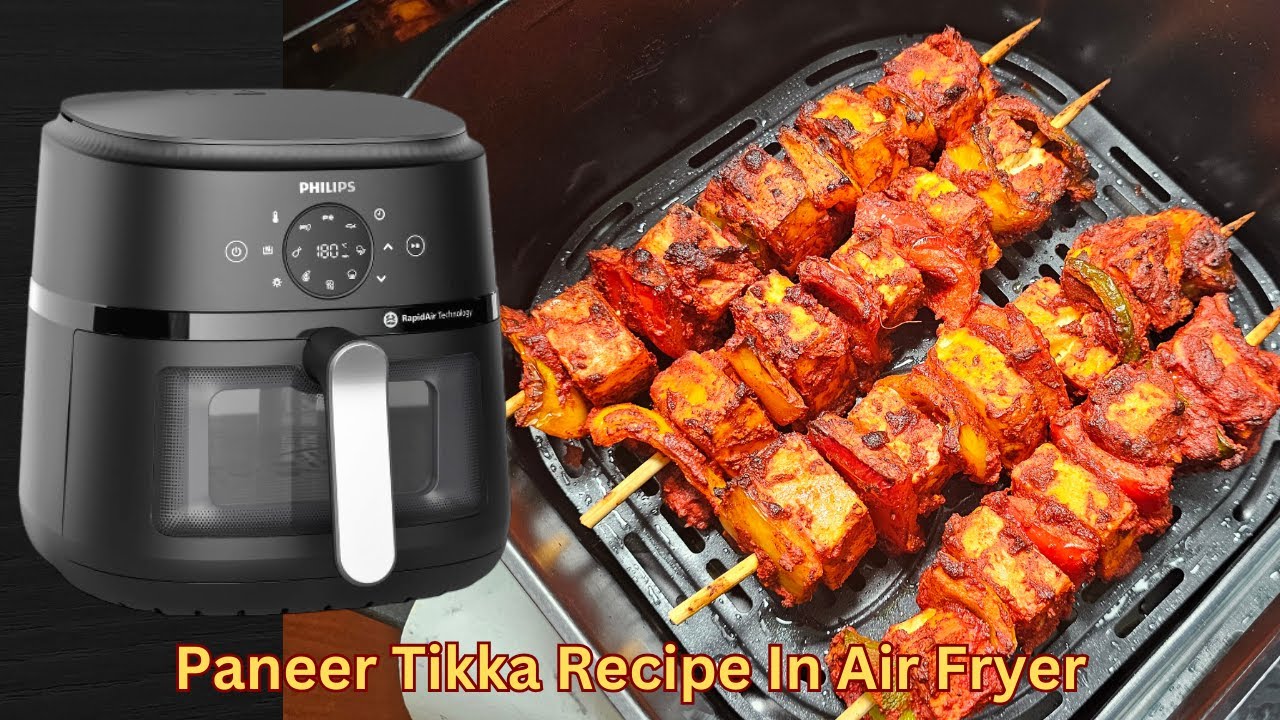 Quick Paneer Tikka Recipe In Air Fryer