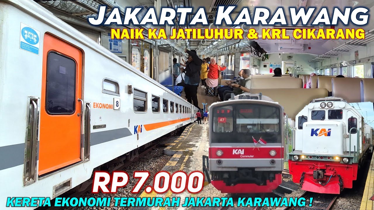 KERETA TERMURAH JAKARTA KARAWANG! Trip KRL Cikarang & KA Jatiluhur Ekonomi, Harga Tiket Cuma 7 Ribu!