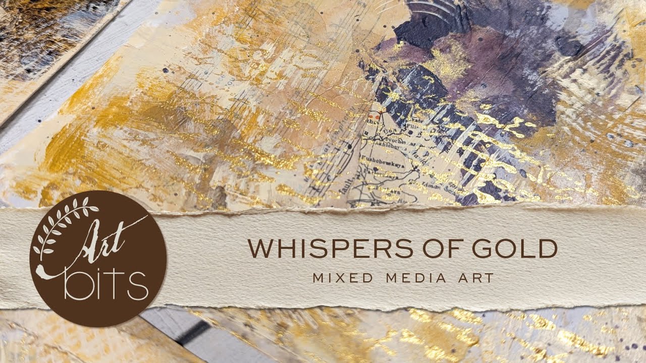 Whispers of Gold - Creating Elegant Mixed Media and Collage Art with Light November Tones