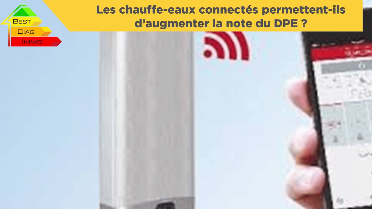 Les chauffe-eaux connectés sont-ils pris en compte dans la note du DPE ? 