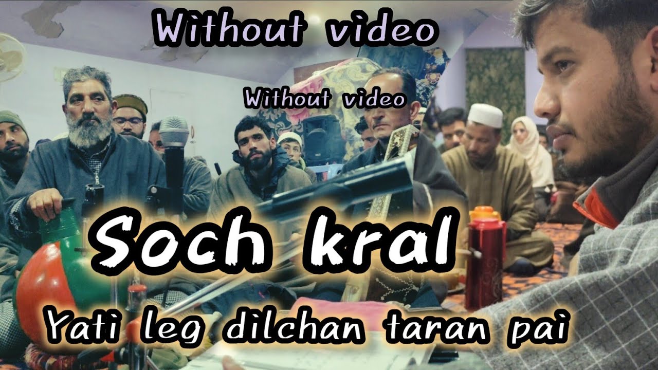Soch kral || Kashmiri sufism|| Sajad maqbool || Yati leg dilchan taran pai || Contact no. 6005043032