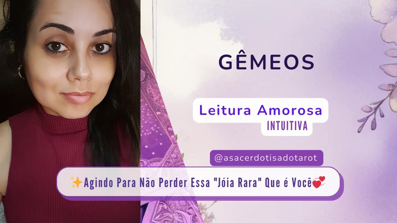 ✨️GÊMEOS|AMOR|💞Agindo Para Não Perder Essa 