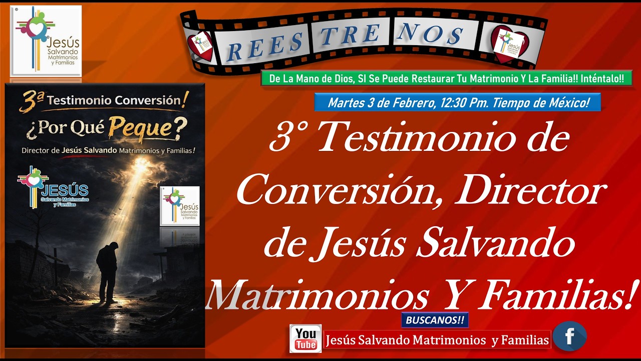 3ªTestimonio Conversion  Por Que Peque Director de Jesús Salvando Matrimonios y Familias