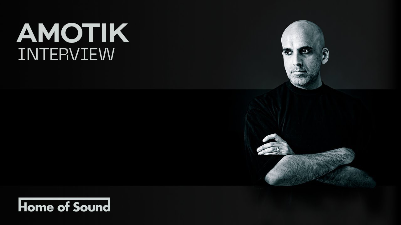 HoS 097: Amotik interview | Home of Sound