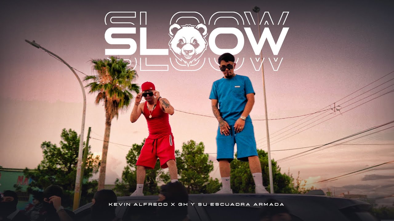 Kevin Alfredo x GH y su Escuadra Armada - SLOOW (Video Oficial)