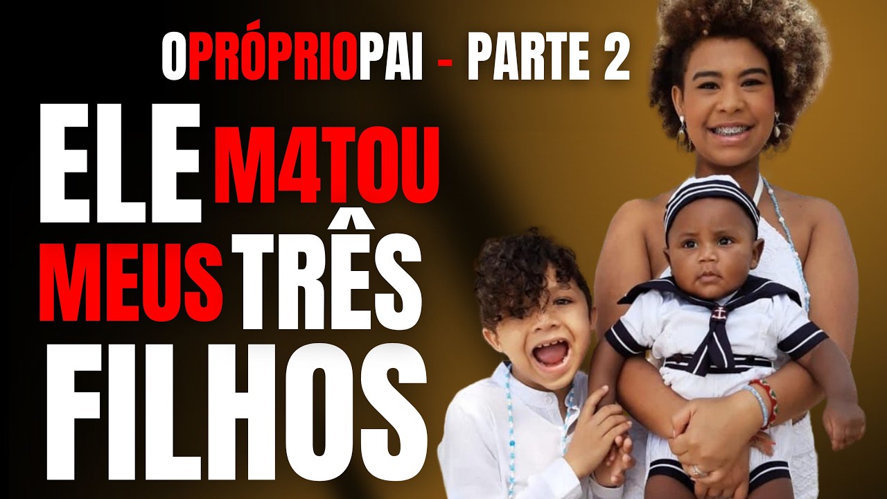 PARTE 2 - PAI MATA OS TR&Ecirc;S FILHOS - SERIA PARA SE VINGAR DO EX - CRIME C/ BETO RIBEIRO