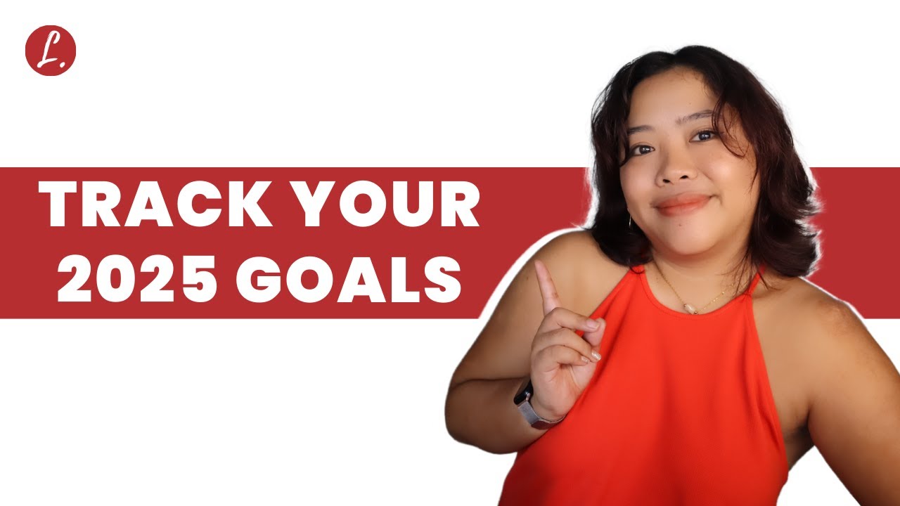 How To Track Your 2025 Goals To Achieve Them