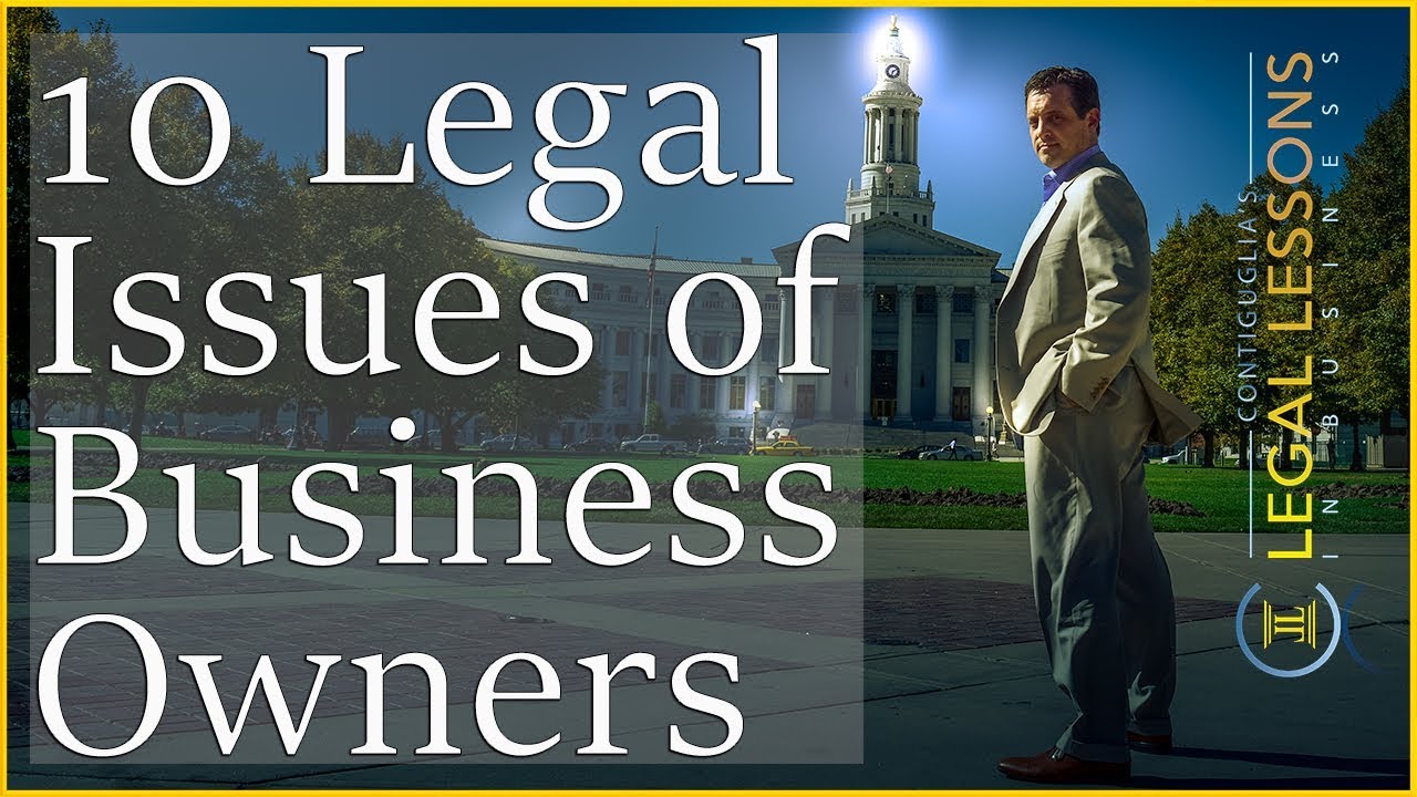 Legal Issues in Business -- Top 10