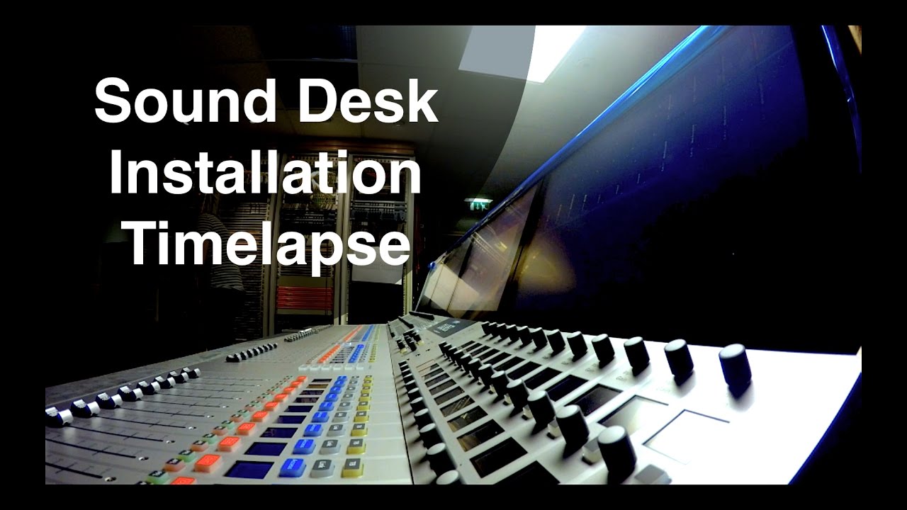 Installing a new Sound Desk