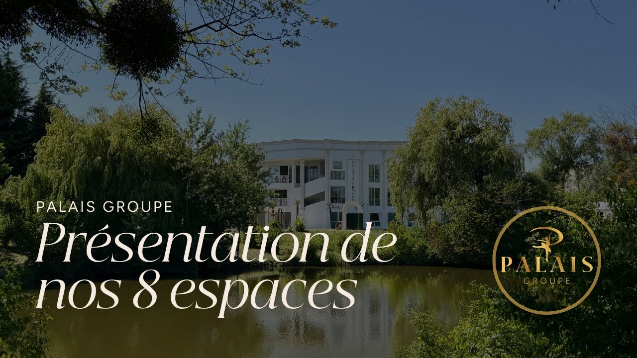 Bienvenue au Palais Groupe &ndash; Le r&ecirc;ve d&rsquo;un jour