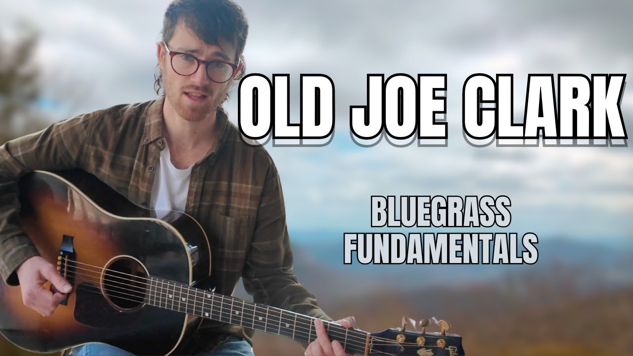 Old Joe Clark Guitar Lesson - Bluegrass Fundamentals