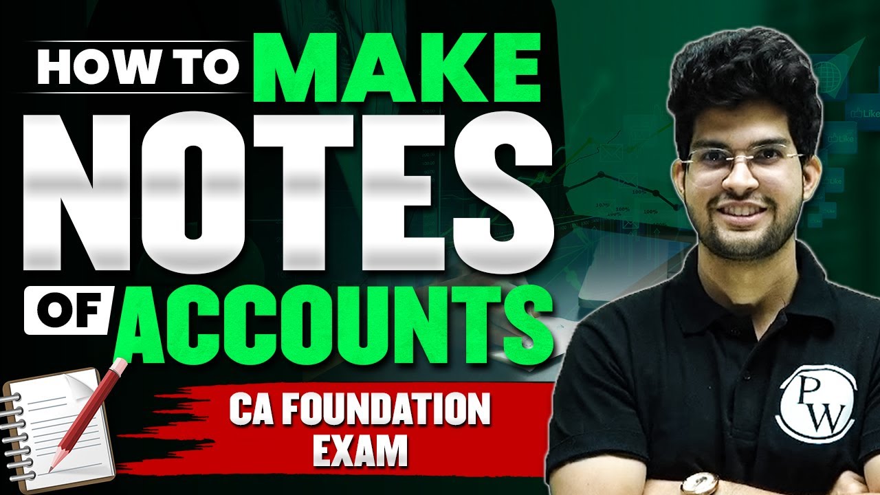 How to Make Notes of Accounts || Make Notes Like A Pro || CA Foundation Exam || CA Wallah by PW
