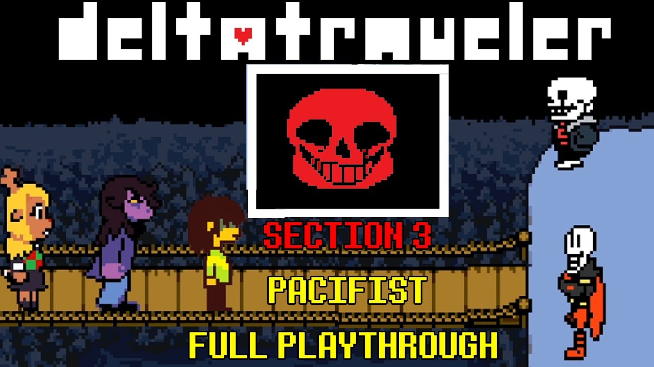 DELTATRAVELER v3 *Pacifist* SECTION 3 PLAYTHROUGH [ No Commentary | Easter eggs | Secret Boss ]