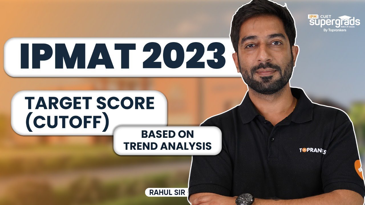 IPMAT 2023 Expected Cutoff | IPMAT 2023 Cutoff Based on Trend Analysis | IPMAT Expected Cutoff