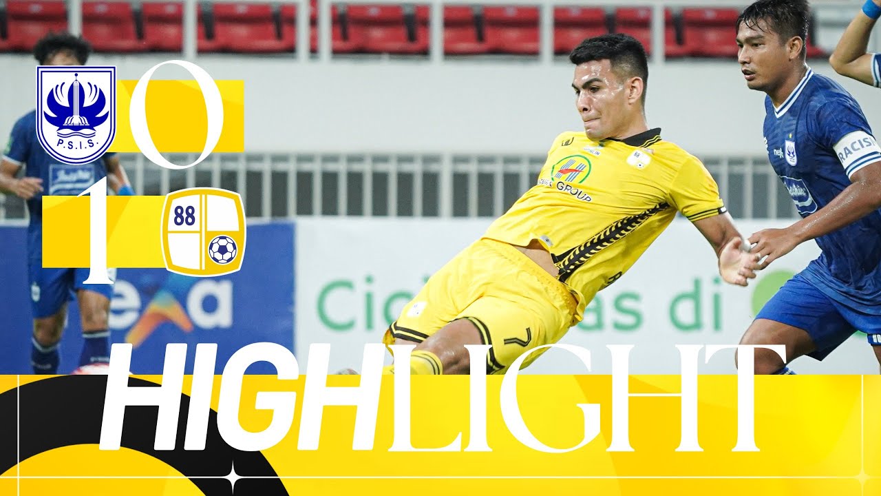 HIGHLIGHTS : PSIS Semarang vs PS BARITO PUTERA