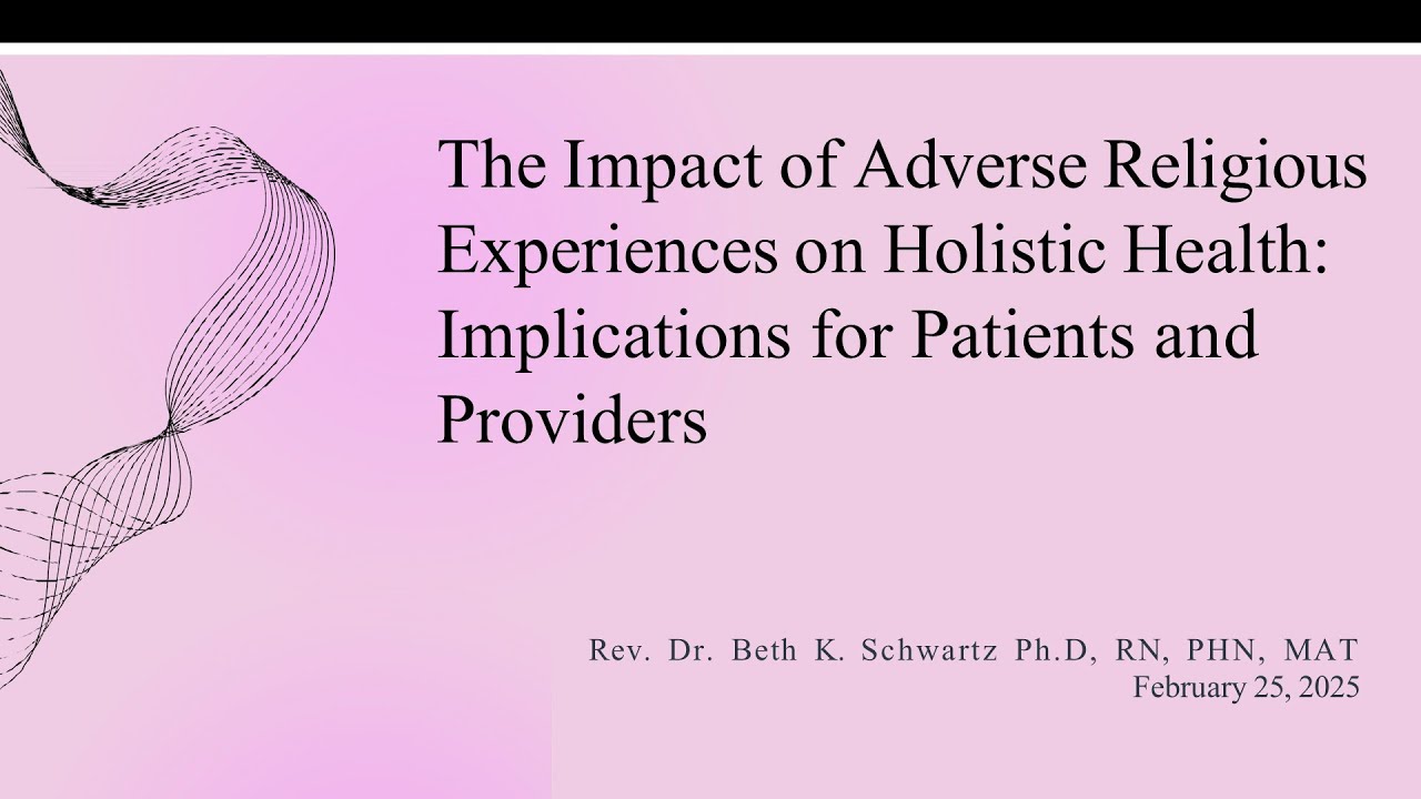 Impact of Adverse Religious Experiences on Holistic Health: Implications for Patients and Providers