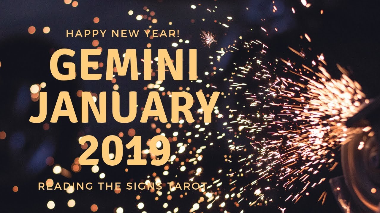 KEEP THE FAITH, IT'S BETTER THAN YOU THINK GEMINI JANUARY 2019 TAROT AND ASTROLOGY