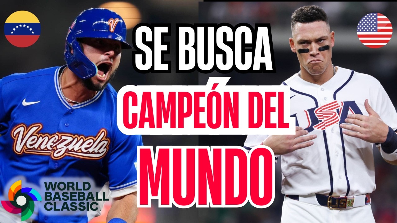 FINAL CLÁSICO MUNDIAL: Venezuela contra Estados Unidos ¿QUIÉN será el NUEVO REY? | PREVIA COMPLETA
