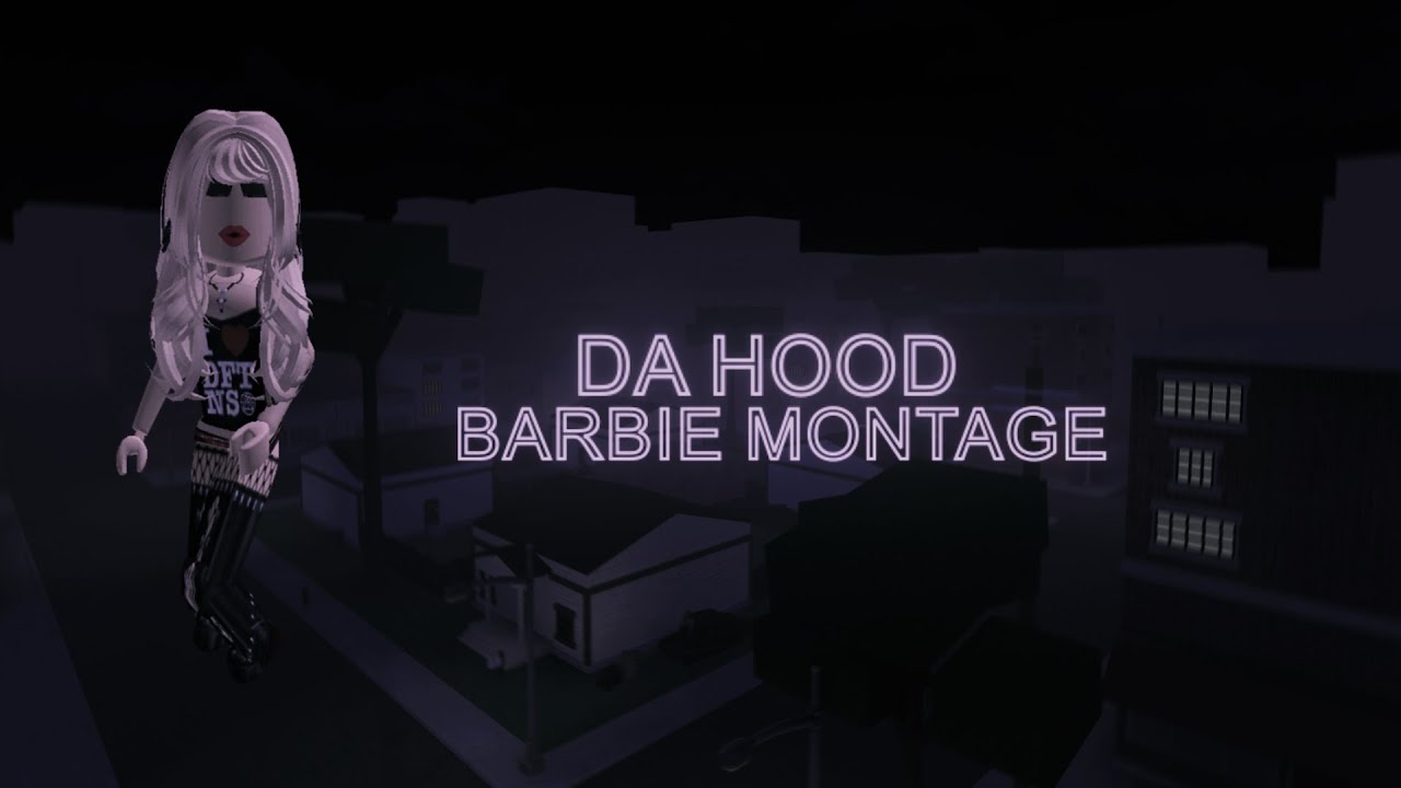 Da Hood Barbie Montage - Roblox