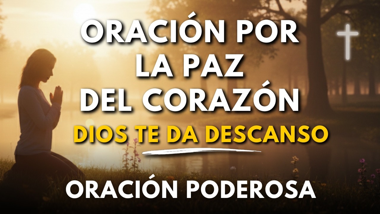 Oración Poderosa por la Paz Interior | Entrega tu Ansiedad a Dios y Descansa