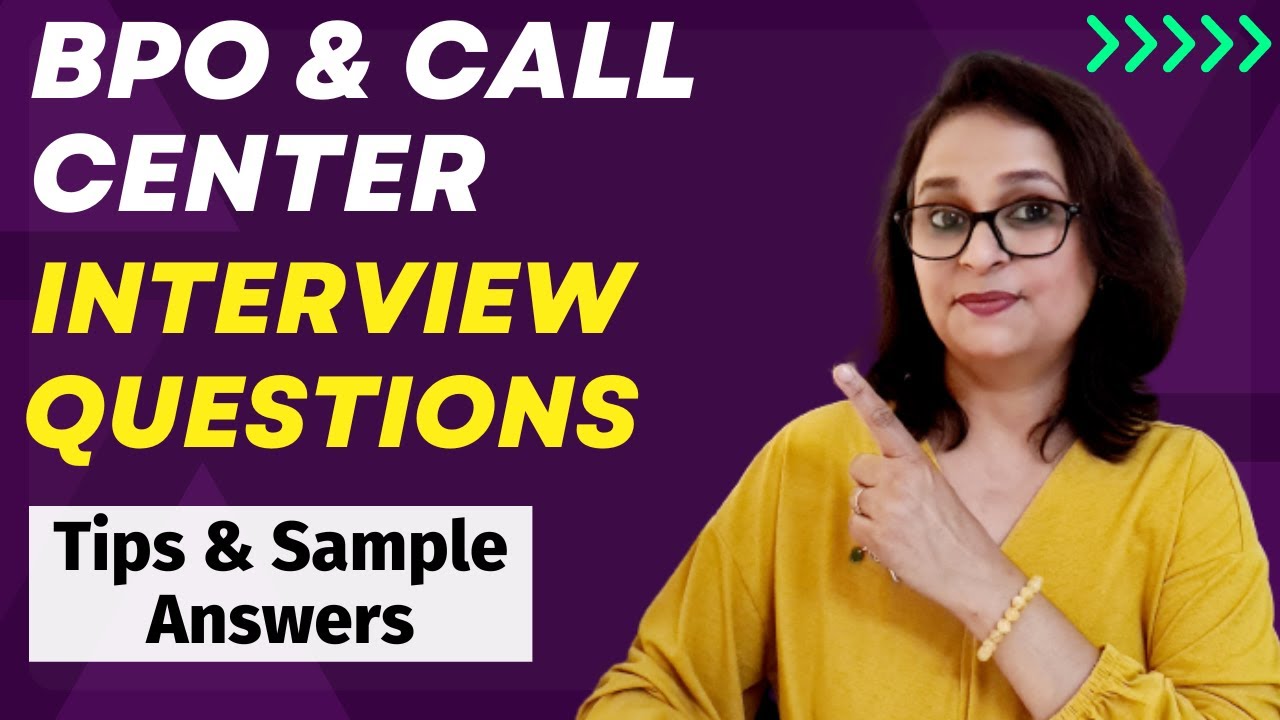 Call Center Interview: BPO Interview Questions and Answers.