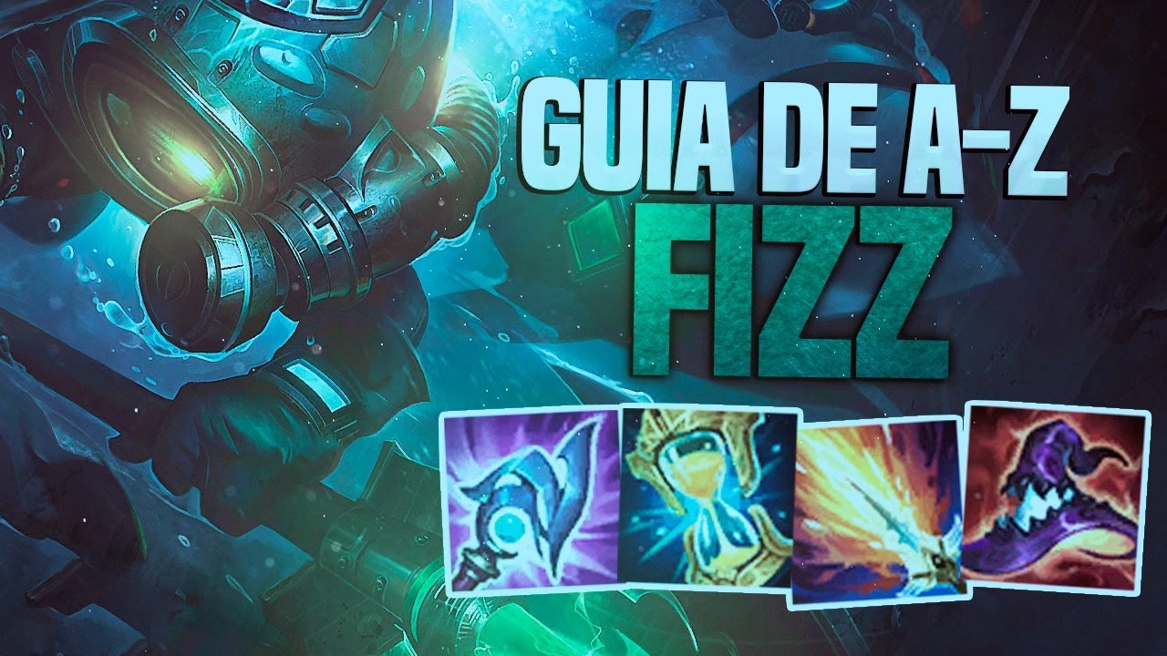 GUIA A-Z ATUALIZADO: FIZZ! COMO JOGAR LEAGUE OF LEGENDS!