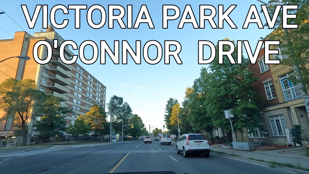 Victoria park Avenue, O Connor drive    4K