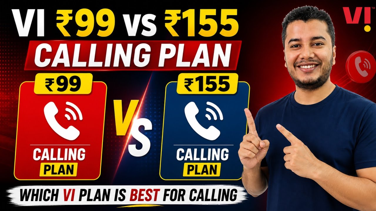 Vi ₹99 vs ₹155 Calling Plan | Which Vi Plan Is Best for Calling?