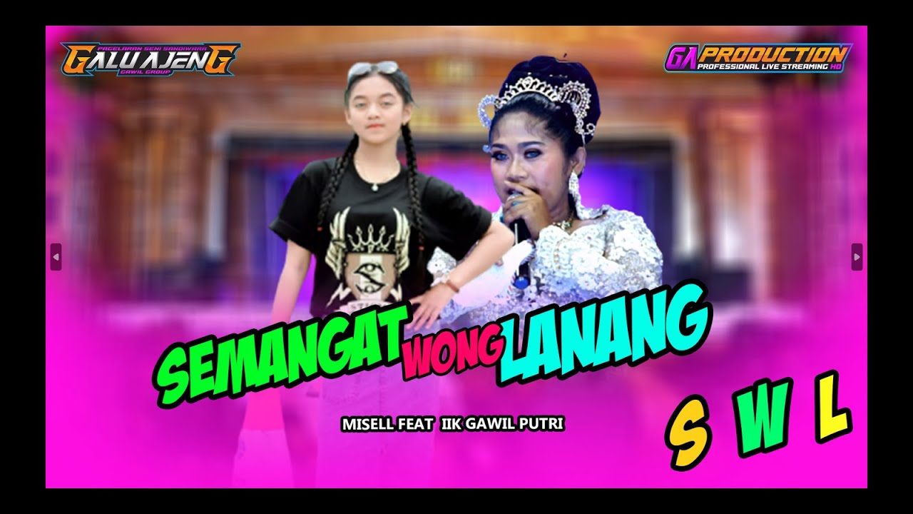 DEDE- DEDE EMESSSS PADA SAWER NING DUWUR PANGGUNG GALU AJENG SEMANGAT WONG LANANG JEH......