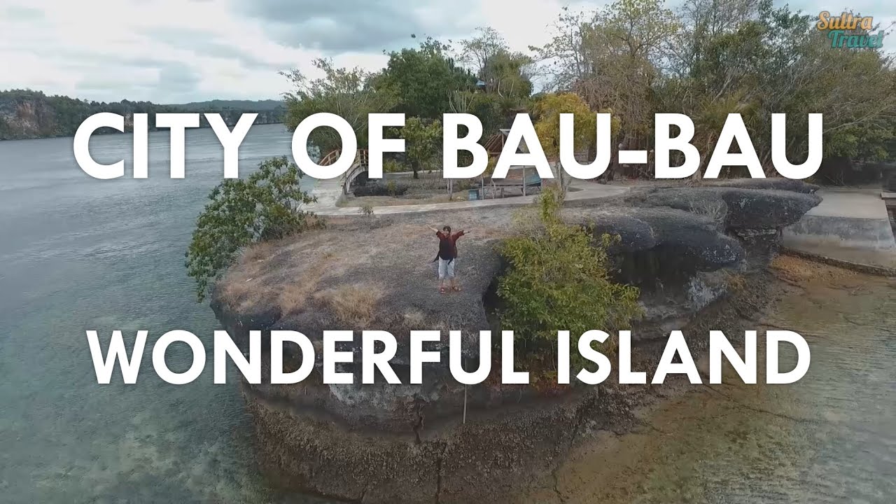 CITY OF BAU-BAU, WONDERFUL ISLAND