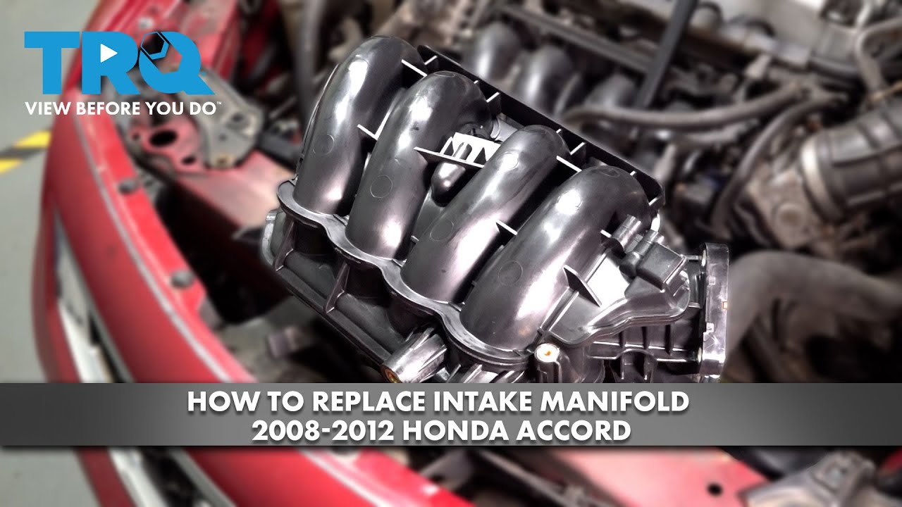 How to Replace Intake Manifold 2008-2012 Honda Accord