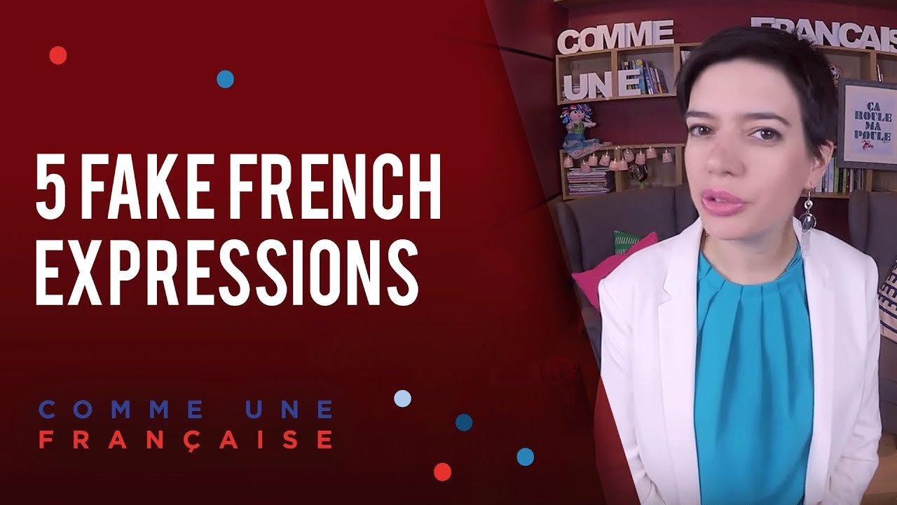 5 FAKE French Expressions to Avoid