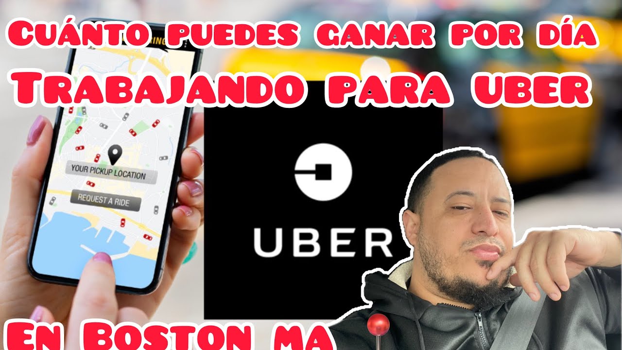 Cuanto puedes ganar por día trabajando para uber en boston