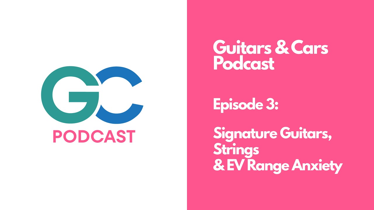 Guitars and Cars - Episode 3 - Signature Models, Strings & EV Road Trips