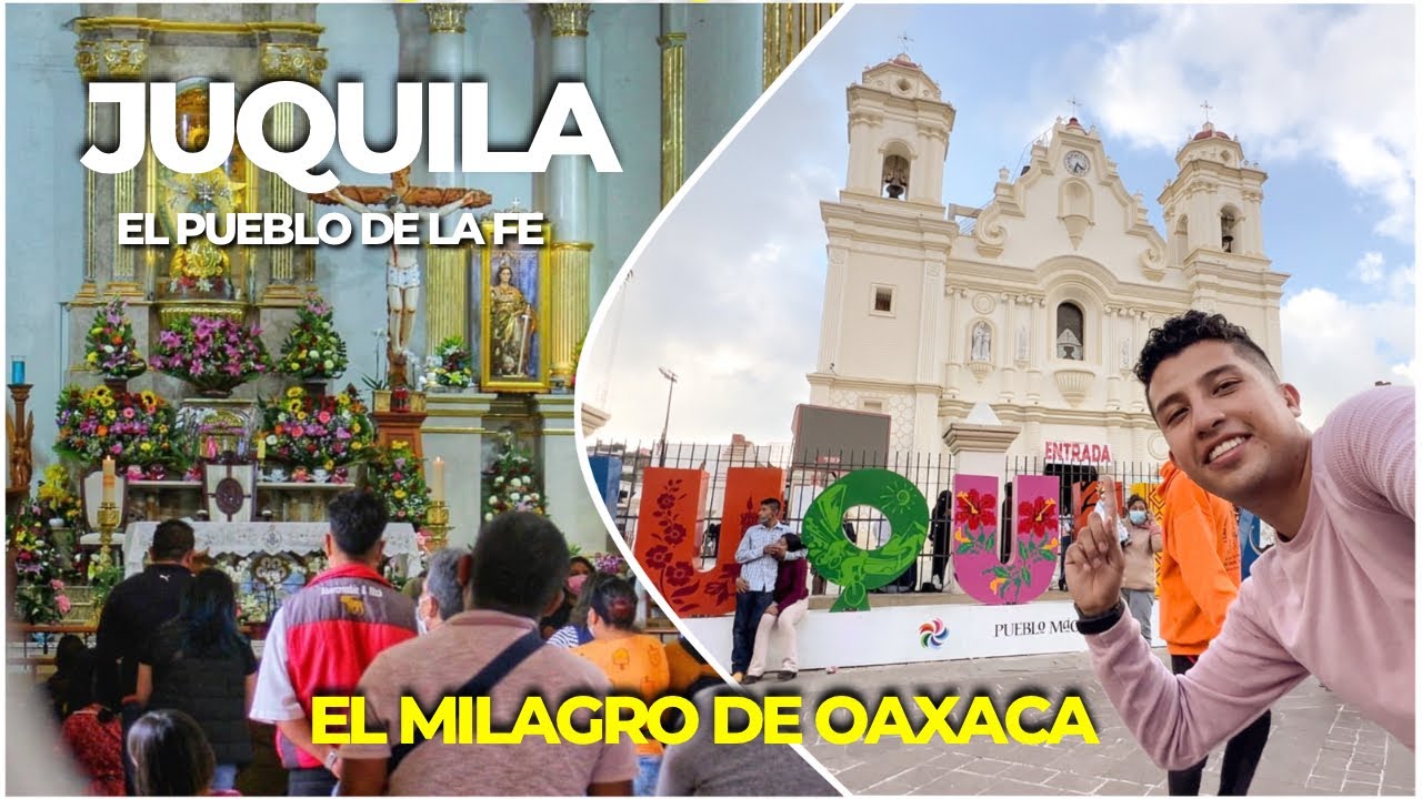 JUQUILA OAXACA : el pueblo mágico de la fe en MÉXICO 🇲🇽  así celebran a la virgen de juquila